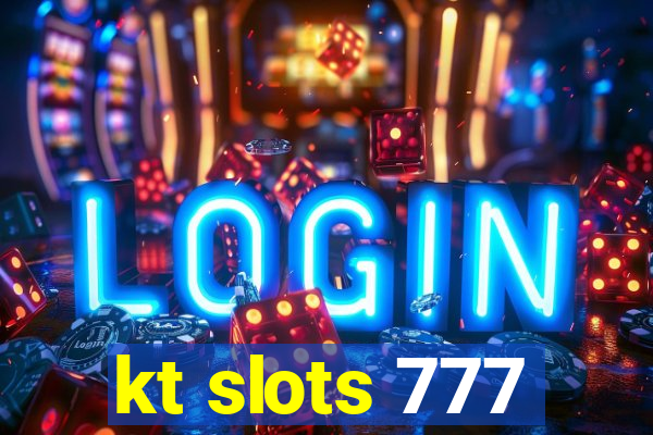 kt slots 777